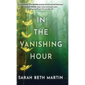 In the Vanishing Hour - Hardcover
