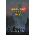 SEEKER and the CROW - Paperback