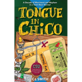 Tongue in Chico: A Decade of Merriment and Mayhem in a Town Near Normal - Paperback