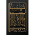 Forgive Us Our Trespasses - Paperback