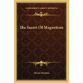 The Secret Of Magnetism - Paperback
