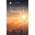 Amazingly Beautiful - Paperback