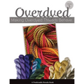 Making Overdyed Threads Behave - Paperback