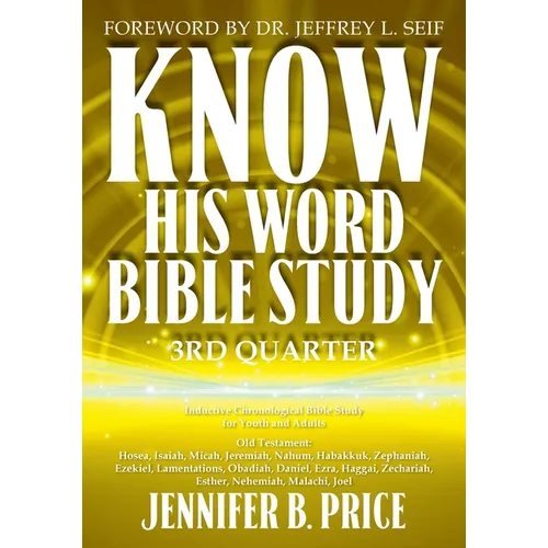 Know His Word Bible Study: 3rd Quarter - Paperback