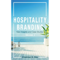 Hospitality Branding, Volume 2: New Insights and Case Studies - Paperback