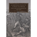 Connecticut Unscathed: Victory in the Great Narragansett War, 1675-1676 Volume 45 - Hardcover