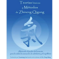 Teorias Basicas y Metodos de Zhineng Qigong: Abriendo el poder de la mente para la salud, la sanacion, la sabiduria y el equilibrio - Paperback