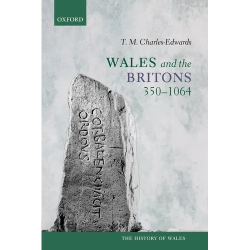 Wales and the Britons, 350-1064 - Paperback