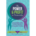 The Power & Profit in Partnership: An Actionable Guide to Help Solopreneurs Grow Their Business Through Joint Ventures - Paperback
