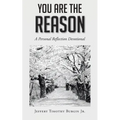 You Are the Reason: A Personal Reflection Devotional - Paperback