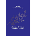 Nequa; or, The Problem of the Ages - Paperback