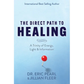 The Direct Path to Healing: A Trinity of Energy, Light & Information - Paperback