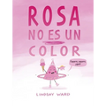 Rosa No Es Un Color - Hardcover