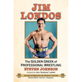Jim Londos: The Golden Greek of Professional Wrestling - Paperback