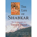 The Life of Shabkar: The Autobiography of a Tibetan Yogin - Paperback