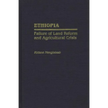 Ethiopia: Failure of Land Reform and Agricultural Crisis - Hardcover