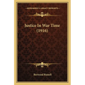 Justice In War Time (1916) - Paperback