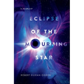Eclipse of the Mourning Star: A Memoir - Paperback