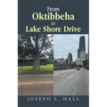 From Oktibbeha to Lake Shore Drive - Paperback