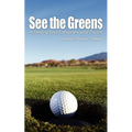 See the Greens: Achieving Your Entrepreneurial Dream - Paperback