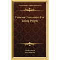 Famous Composers For Young People - Hardcover