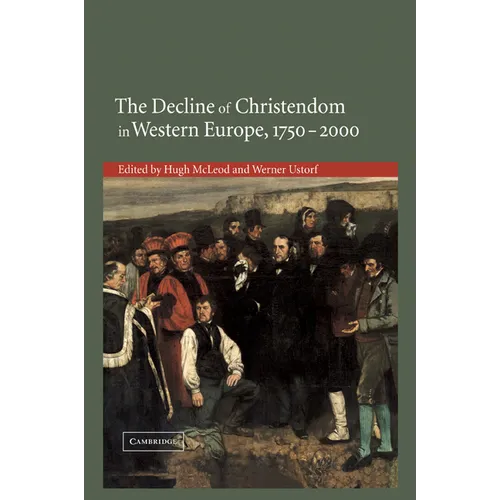 The Decline of Christendom in Western Europe, 1750 2000 - Paperback