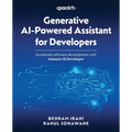 Generative AI-Powered Assistant for Developers: Accelerate software development with Amazon Q Developer - Paperback