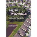 Paving Paradise: Florida's Vanishing Wetlands and the Failure of No Net Loss - Paperback