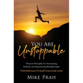 You Are Unstoppable: Practical Principles for Overcoming Setbacks and Experiencing Breakthroughs - Paperback