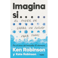 Imagina Si... El Poder de Crear Un Futuro Para Todos / Imagine If...Creating a Future for Us All - Paperback