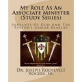 My Role As An Associate Minister (Study Series): Servants Of God And The Pastor's Armor Bearers - Paperback