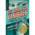 The Mona Lisa Vanishes: A Legendary Painter, a Shocking Heist, and the Birth of a Global Celebrity - Paperback