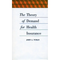 The Theory of Demand for Health Insurance - Hardcover
