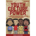 Youth Culture Power: A #Hiphoped Guide to Building Teacher-Student Relationships and Increasing Student Engagement - Paperback