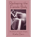 Reshaping the Female Body: The Dilemma of Cosmetic Surgery - Paperback
