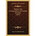 Memoir And Correspondence Of Caroline Herschel (1879) - Paperback