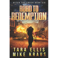 Road to Redemption: After the Crash Book 6: (A Thrilling Post-Apocalyptic Survival Series) - Paperback
