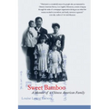 Sweet Bamboo: A Memoir of a Chinese American Family - Paperback