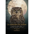 La Sabiduría del Soñar: Una Guia Para Una Vida del Sueño Efectiva = Wisdom of Dreaming - Paperback