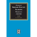 Earliest SHELBY County, Alabama Marriages, 1825-1869 - Paperback