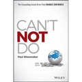 Can't Not Do: The Compelling Social Drive That Changes Our World - Hardcover
