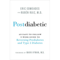 Postdiabetic: An Easy-To-Follow 9-Week Guide to Reversing Prediabetes and Type 2 Diabetes - Paperback
