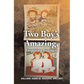 Two Boy's Amazing, Inspiring Journey - Paperback