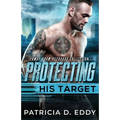 Protecting His Target: An Away From Keyboard Protector Romance Standalone - Paperback