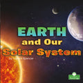 Earth and Our Solar System - Library Binding