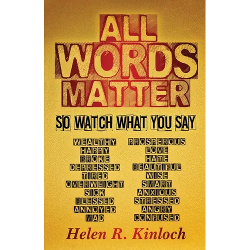 All Words Matter, So... Watch What You Say - Paperback