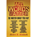 All Words Matter, So... Watch What You Say - Paperback