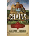 Change to Chains: The 6000 Year Quest for Global Control - Hardcover