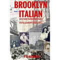 Brooklyn Italian: Remembering Williamsburg - Paperback