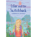 Lilac and the Switchback - Hardcover
